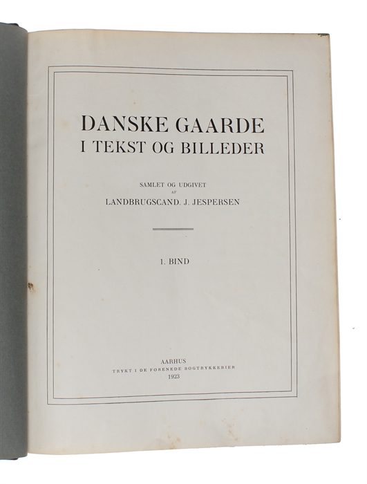 Danske Gaarde i Tekst og Billeder. 4 Bd.