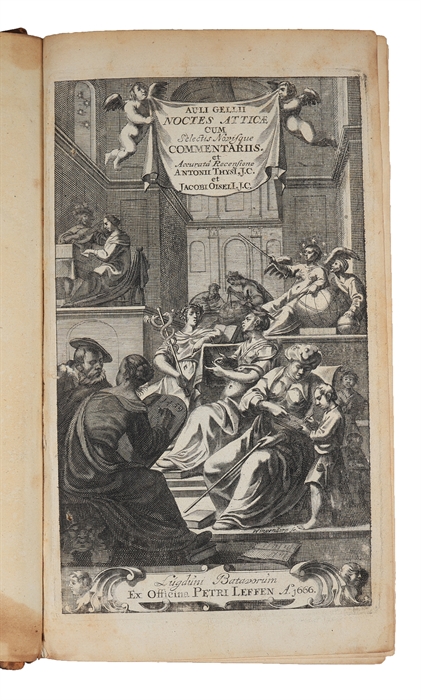 Noctes Atticæ; Cum Selectis Novisque Commentariis, etAccuratà Recensione Antonii Thysii, J.C. & Jacobi Oiselii, J.C. Lugd. Batavorum (Leiden), Petri Leffen, 1666.