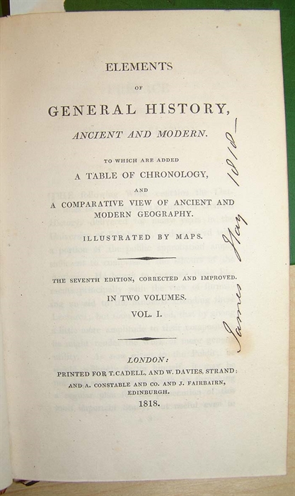 Elements of General History, Ancient and Modern. To which are added a Table of Chronology, and a comparative View of Ancient and Modern geography. Illustrated by Maps. 7th Edition, corrected and improved. 2 vols.