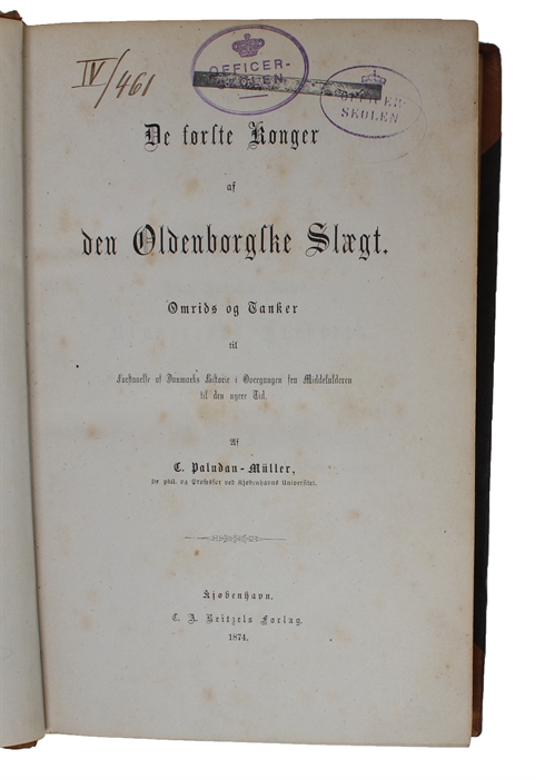 De første Konger af den Oldenburgske Slægt. Omrids og Tanker til Forstaaelse af Danmarks Historie i Overgangen fra Middelalderen til den nyere Tid.