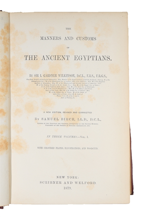 The Manners and Customs of The Ancient Egyptians. A New Edition, revised and Corrected by Samuel Birch. 3 vols.