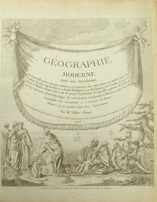 Géographie Moderne avec Introduction. Ouvrage utile a tous ceux qui veulent se perfectionner dans cette Science, on y trouve jusqu'aux notions les plus simples...Chaque Carte sur les marges l'explication de celle qu'elle renferme, la méthode qu'o...