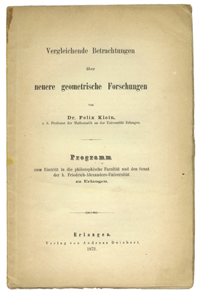 Vergleichende Betrachtungen über neuere geometrische Forschungen. Programm zum Eintritt in die philosophische Facultät und den Senat der k. Friedrich-Alexanders-Universität.