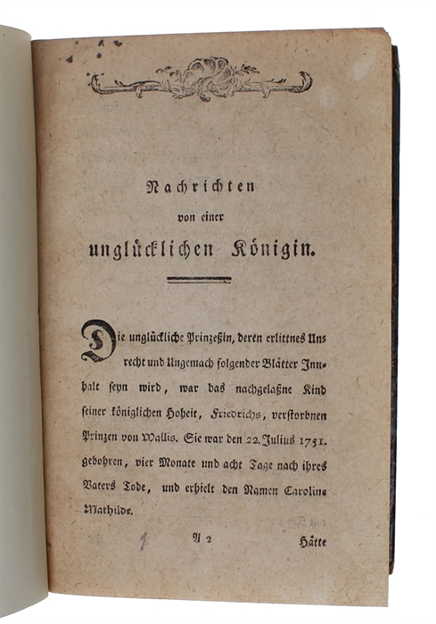 Nachrichten von einer Unglücklichen Königin, nach ihren Briefen, an verschiedne ihrer vornehmen Verwandten und Freundinnen. Aus dem Englischen.