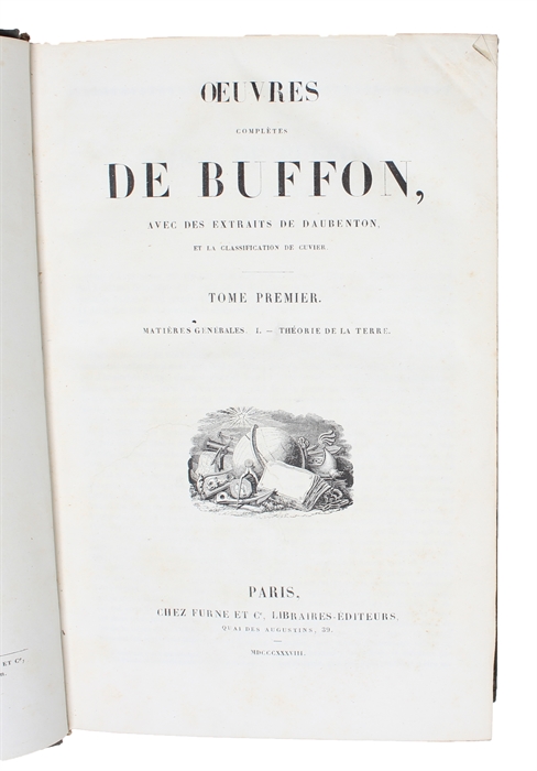 Oeuvres Complétes de Buffon, avec des Extraits de Daubenton et la Classification de Cuvier. 6 vols. + Plates. (Vol. 1-2: Materies Generales,Theorie de la Terre, Mineraux - vol. 3-4: Mammafieres. - vol. 5-6: Oiseaux).