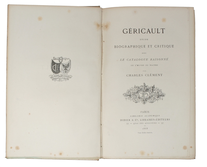 Géricault. Etude Biographique et Critique avec le Catalogue Raisonné de L'Oeuvre du Maitre.