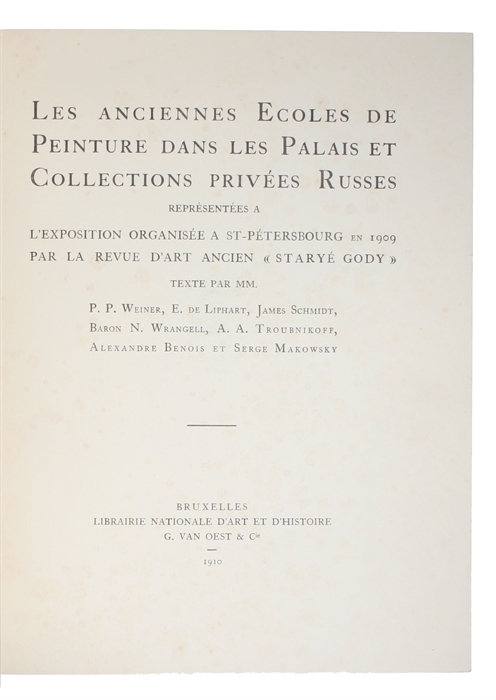 Les Anciennes Ecoles de Peinture dans les Palais et Collections privées Russes. Répresentées a L'Exposition organisée a St-Petersbourg en 1909 par la Revue D'Art Ancien ((Staryé Gody)).