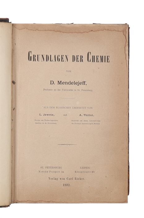 Grundlagen der Chemie. Aus dem Russischen übersetz von L. Jawein und A. Thillot.