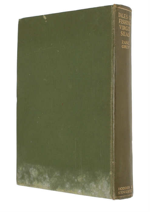 Tales of Fishing Virgin Seas. With 100 Illustrations from Photographs taken by the Author and others, Drawings by Lillian Wilhelm Smith.