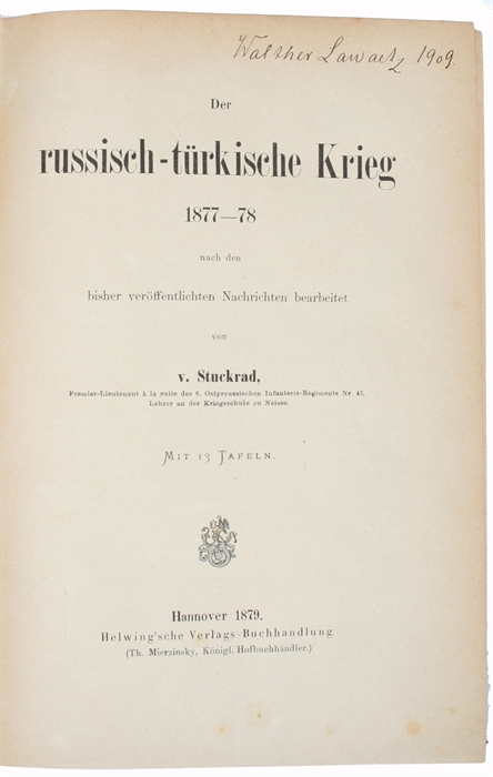 Der russisch-türkische Krieg 1877-78 nach den bisher veröffentlichen Nachrichten bearbeitet.