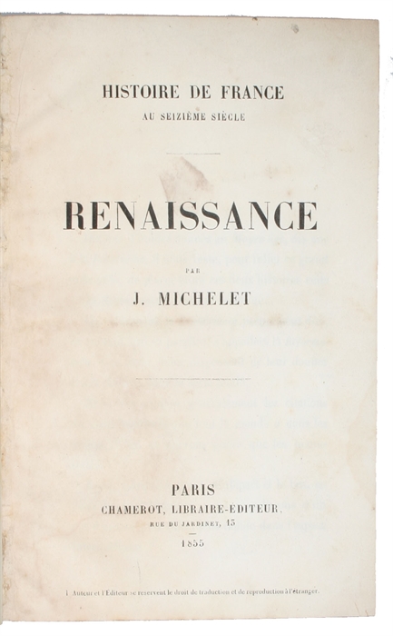 Renaissance. Histoire de France au seizième siècle.