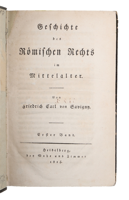 Geschichte des Römischen Rechts im Mittelalter. 6 Bde.