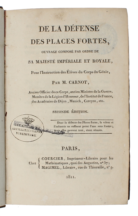 De la Défense des Places Fortes, Ouvrage composé par Ordre de sa Majesté Imperiale et Royale, Pour l'Instruction des Éleves du Corps du Génie. Seconde Édition.