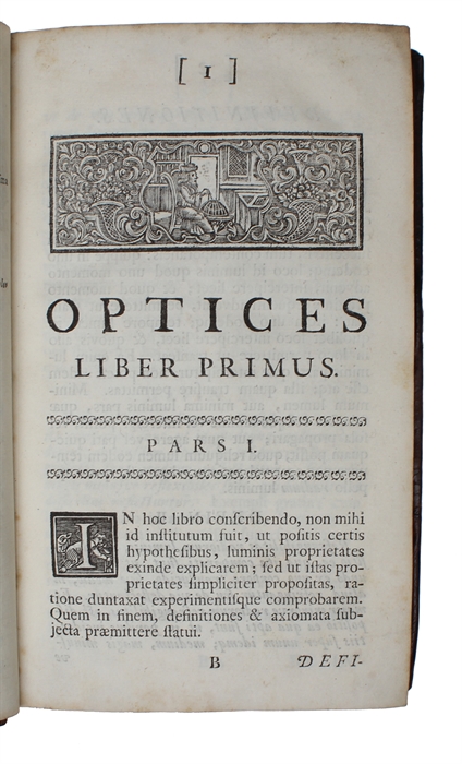 Optice: sive de Reflexionibus, Refractionibus, Inflexionibus & Coloribus Lucis, Libri tres. Latine reddidit Samuel Clarke, S.T.P. Editio Secunda, auctior.