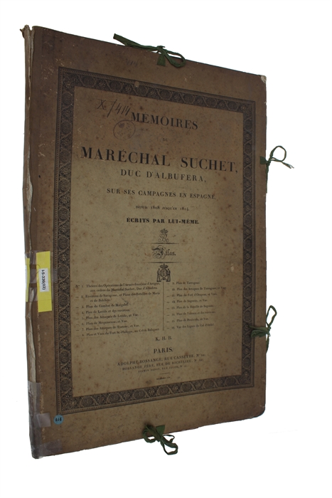 Memoires du Maréchal Suchet, Duc D'Albufera, sur ses Campagnes en Espagne depuis 1808 jusqu'en 1814. Écrits par Lui-Meme. 2 vols. + Atlas. (3 vols).