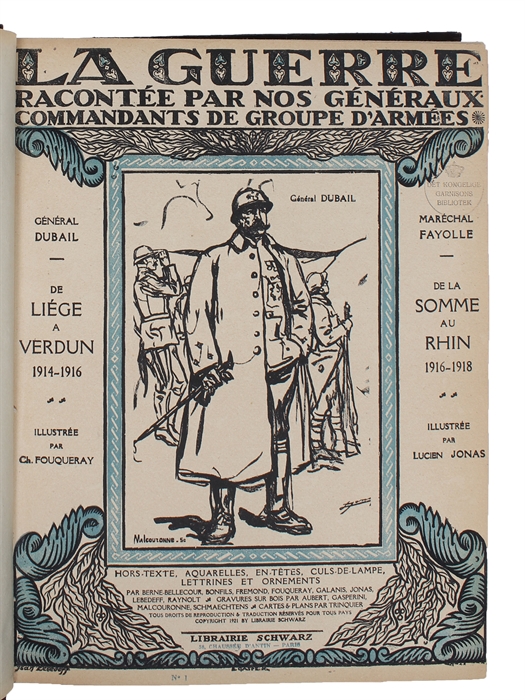 La Guerre racontée par nos généraux. I. De Liège à Verdun (1914-1916). T. II. De la Somme au Rhin (1916-1918). T. III. Les Batailles de la délivrance. 3 vols.