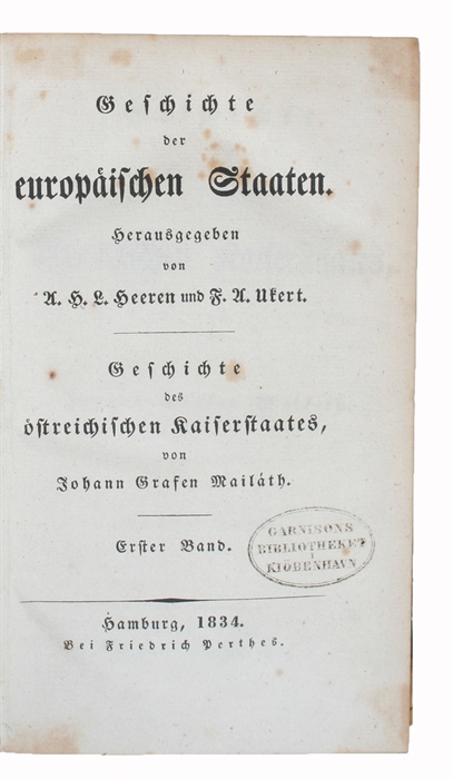 Geschichte des östreichischen Kaiserstaates. 5 Bde. + Register (am Ende 5. Bd.).