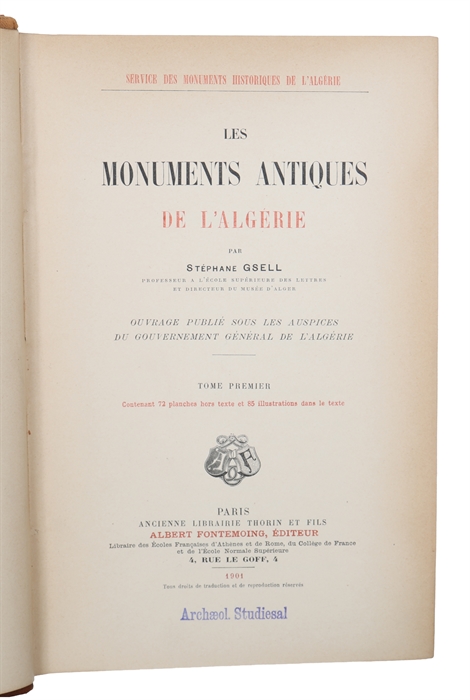 Les Monuments antiques de l'Algérie. Ouvrage publié sous les Auspices du Gouvernement général de L'Algerie. 2 Vols.