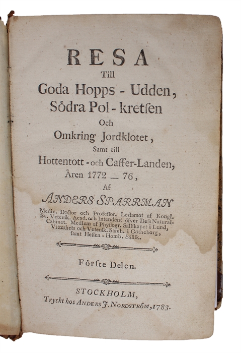 Resa till Goda Hopps - Udden, Södra Pol-kretsen och omkring Jordklotet, samt till Hottentott- och Caffer-landen, Åren 1772-76. Första Delen.