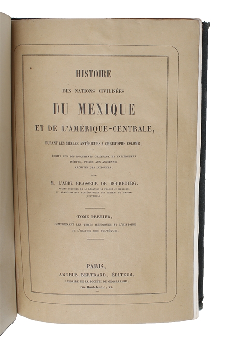 Histoire des Nations Civilisées du Mexique et de l'Amérique-Centrale. 4 vols.