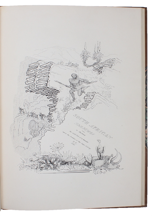 South African Sketches: Illustrative of the Wild Life of a Hunter on the Frontier of the Cape Colony.