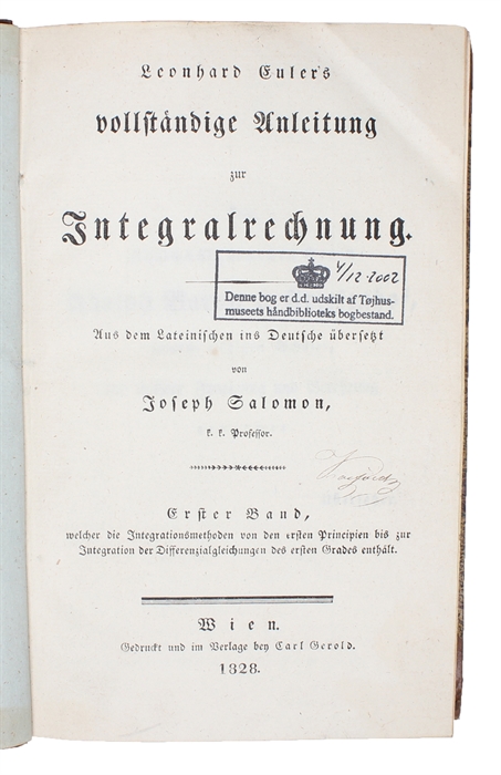 Vollständige Anleitung zur Integralrechnung. Aus dem Lateinischen ind Deutsche übersetz von Joseph Salomon. 4 Bde.