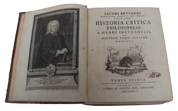 Historia Critica Philosophiae. A mundi incunabulis ad nostram usque aetatem deducta. 5 tomi (recte 4 vols., in 5 parts (vol. 4 in two parts, the latter also called Tomus 5).