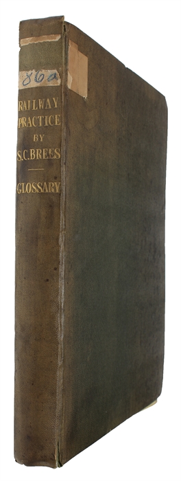 Appendix to Railway Practice, containing a copious Abstract of the whole of the EVidence given upon the London and Birmingham, and Great Western Railway Bills, when before Parliament, properly digested and arranged, with marginal Notes. To which is a...