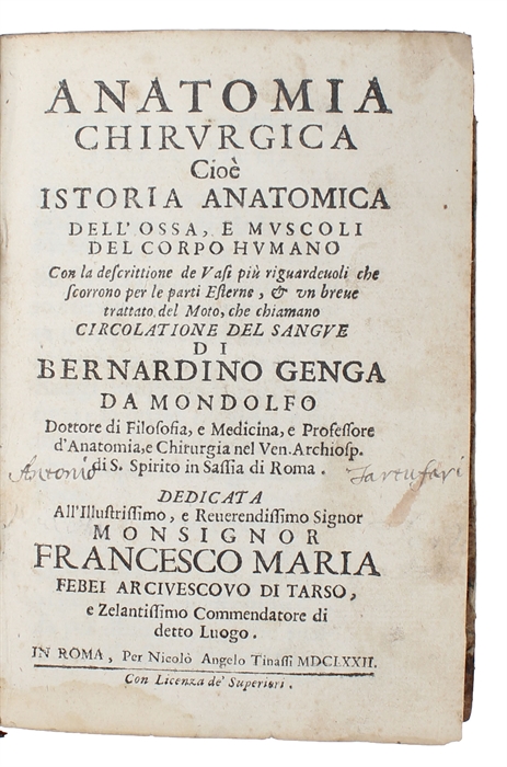 Anatomia chirurgica cioè Istoria anatomica dell'ossa, e muscoli del corpo humano, con la descrittione de vasi piu riguardeuoli che scorrono per le parti esterne, & un breue trattato del moto, che chiamano circolatione del sangue .