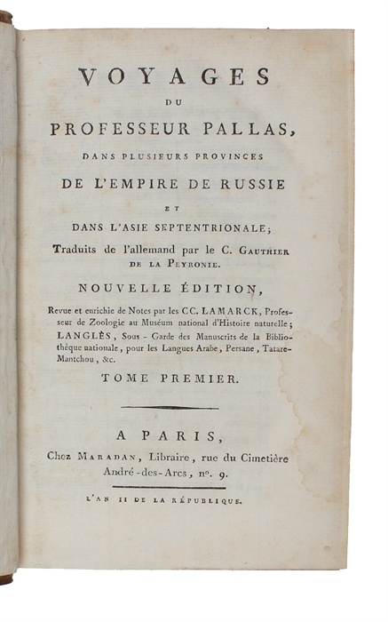 Voyages du Professeur Pallas, dans plusieurs Provinces de L'Empire de Russie et dans L'Asie septentrionale; Traduits de l'allemand par le C. Gauthier de la Peyronie. Nouvelle Édition, revue et enrichie de Notes par le C.C. Lamarck... 8 Vols.