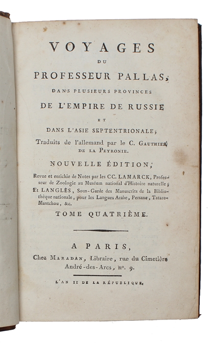 Voyages du Professeur Pallas, dans plusieurs Provinces de L'Empire de Russie et dans L'Asie septentrionale; Traduits de l'allemand par le C. Gauthier de la Peyronie. Nouvelle Édition, revue et enrichie de Notes par le C.C. Lamarck... 8 Vols.