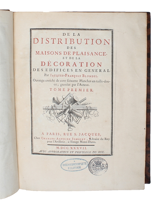 De la Distribution des Maisons de Plaisance et de la Décoration des Edifices en general. Ouvrage enrichie de cent soixante Planches en taille-douce, gravées par l'Auteur. 2 Vols.