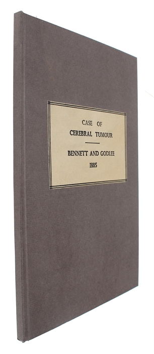 Case of Cerebral Tumor. Read May 12th, 1885. [Offprint from "Medico-Chirurgical Transactions", Vol. 68].