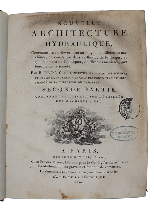 Nouvelle Architecture Hydraulique, contenant l'art d´lever l'eau au moyen de différentes machines, de construire dans ce fluide, de le diriger, et généralement de l'appliquer. de diverses manieres, aux besoins de la société. 1.-2. Partie. 2 Vols.