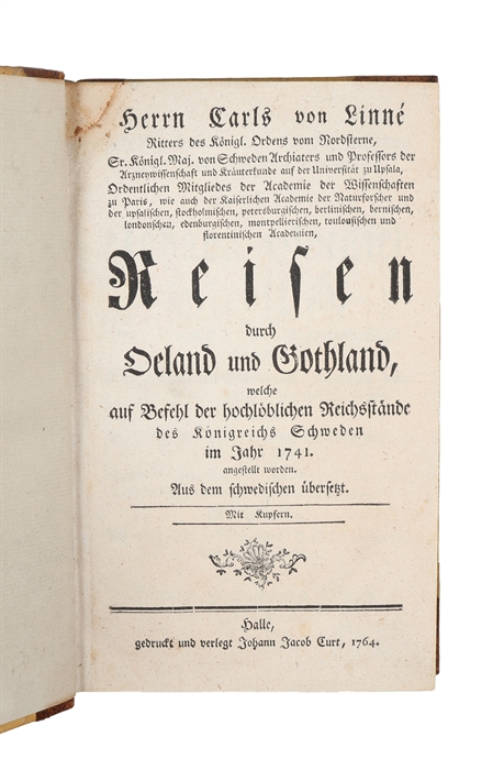 Reisen durch Oeland und Gothland, welche auf Befehl der hochlöblichen Reichsstände des Königreichs Schweden im Jahr 1741. angestellt worden. Aus dem schwedischen übersetzt. Mit Kupfern.