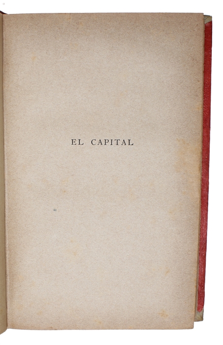 El Capital. Resumido y acompanado de un estudio sobre el socialismo científico por Gabriel Deville. Primera edición [Marx / Deville] (+) Socialismo Utopico y Socialismo Cientifico [Engels] (+) La Ley de Los Salarios y Sus Consecuencias [Guesde].