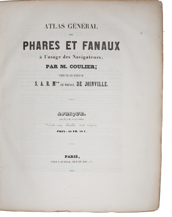 Atlas général des Phares et Fanaux à l'usage des Navigateurs,... Publié sous les Auspices de S.A.R.Mgr le Prince de Joinville. 23 Parts. (All published).