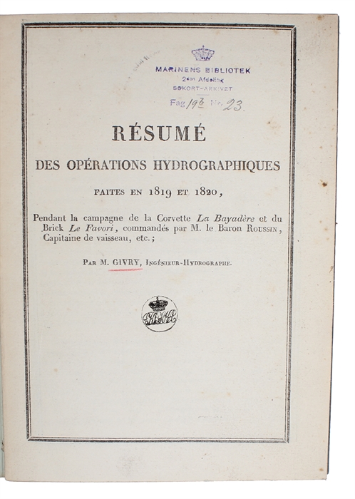 Résumé des opérations hydrographiques faites en 1819 et 1820 pendant la campagne de la corvette la Bayadère et du brick le. Favori, commandés par M. le Baron-d'Honneur, Chevalier de Saint-Louis et de Saint-Wolodimir de Russie.