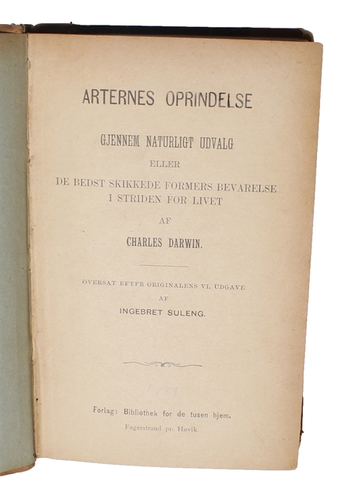 Arternes Oprindelse gjennem naturligt Udvalg eller de bedst skikkede Formers Bevarelse i Striden for Livet. Oversatte efter Originalens VI. Udgave af Ingebret Suleng. 2 vols.