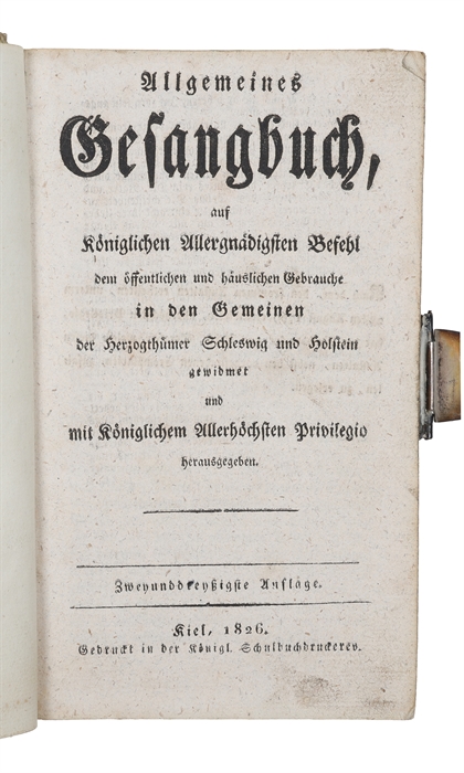 Allgemeines Gesangbuch, auf Königlichen Allergnädigsten Befehl dem öffentlichen und häuslichen Gebrauche in den Gemeinen der Herzogthümer Schleswig und Holstein gewidmet. Zweuunddreyssigste Auflage.