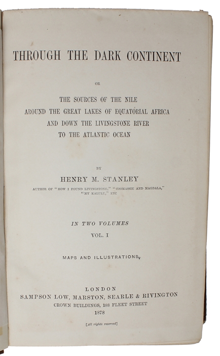 Through the Dark Continent or the sources of the Nile around the great lakes of equatorial Africa and down the Livingstone River to the Atlantic Ocean.