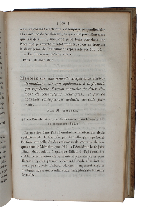 Mémoire sur une nouvelle Expérience électrodynamique, sur son application à la formule qui représente l'action mutuelle de deux élemend de conducteurs voltaïques, et sur de nouvelles conséquences déduites de cette formule (+) Lettre de M. Ampère à M....