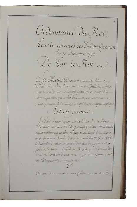 Ordonnances du Roi, toutes dateés du 15 Decembre 1772 (+) Ordonnance du Roi, pour régler le service de son corps-royal de l'artillerie, tant dans les places, qu'aux écoles de théorie & de pratique, & aux armées . Du 15 décembre 1772.