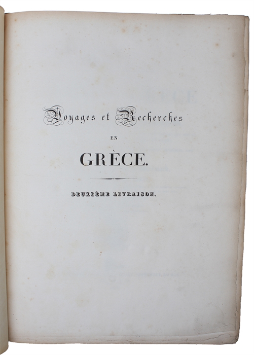 Voyages dans la Grèce accompagnés de recherches archéologiques. 2 vols. 