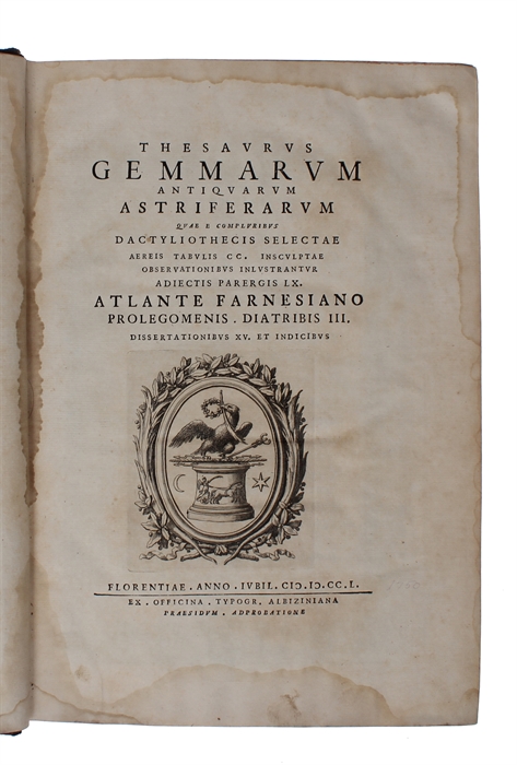 Thesaurus gemmarum antiquarum astriferarum quae e compluribus dactyliothecis selestae aereis tabulis cc. Insculptae observationibus inlustrantur sdiectis parergis adiectis parergis LX atlante farnesiano prolrgomenis diatribis III disertationibus XV [....