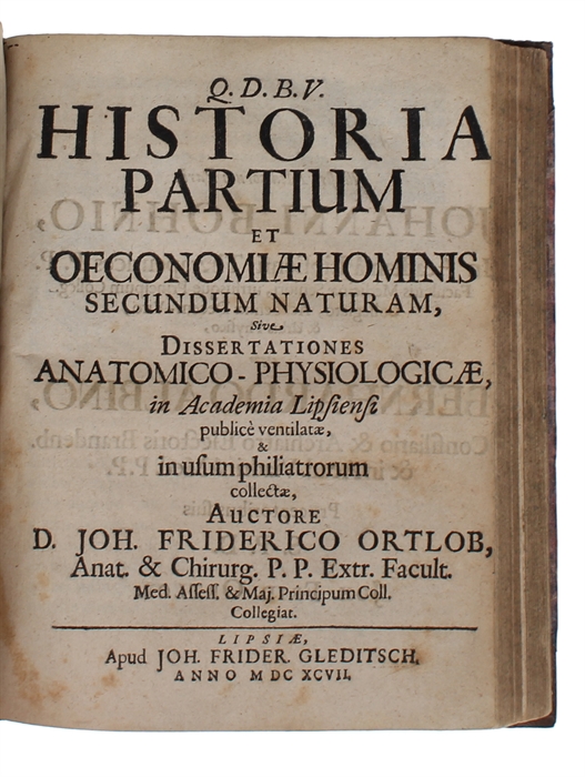 Specimen Historiae Anatomicae Partium Corporis Humani (Bartholin) (+) Historia partium et oeconomiae hominis secundum naturam, sive dissertationes (Ortlob).