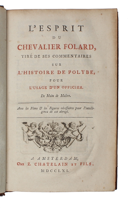 L'Esprit du Chevalier Folard, tiré de ses Commentaires sur L'Histoire de Polybe.