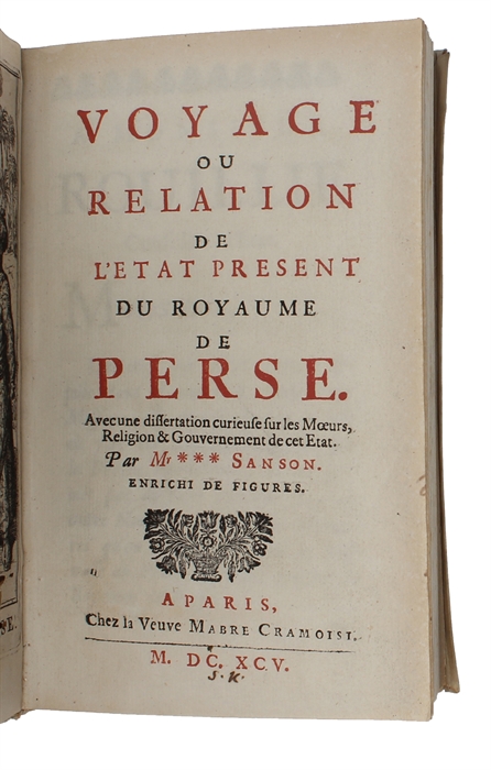 Voyage ou relation de l'état présent du royaume de Perse.