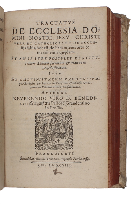 De Sacrosancta Coena Domini Nostri Iesv Christi: Tractatus, continens solida argumenta verae institutionis: cum confutatione impiorum argumentorum seu sophismatum, quibus fanatici Testamentum hoc Iesv Christi adulterare conantur (+) Disputationes anas...