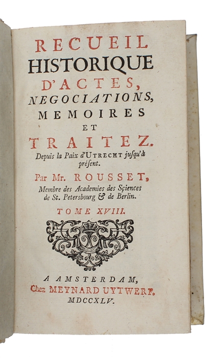 Recueil Historique d'Actes, Negociations, Mémoires, et Traitez. 21 vols + 2 supplement vols.